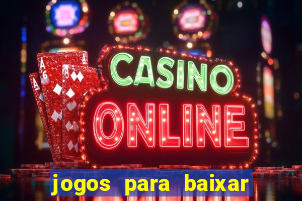 jogos para baixar que ganha dinheiro